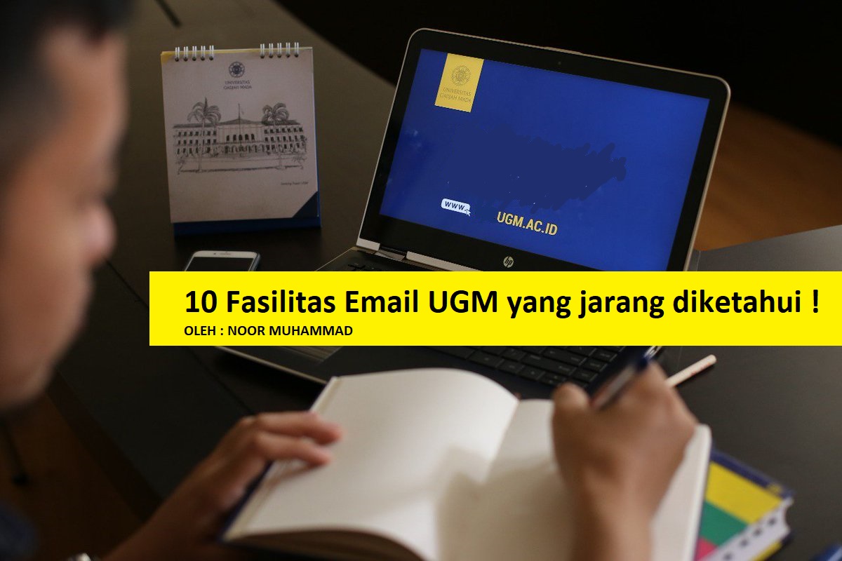 Simak 10 Fasilitas Email UGM yang jarang diketahui ...